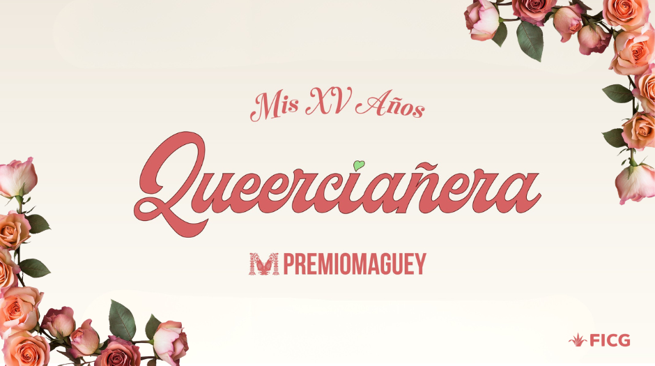 “Queerciañera”, el festejo del Premio Maguey: todas las diversidades de la diversidad
