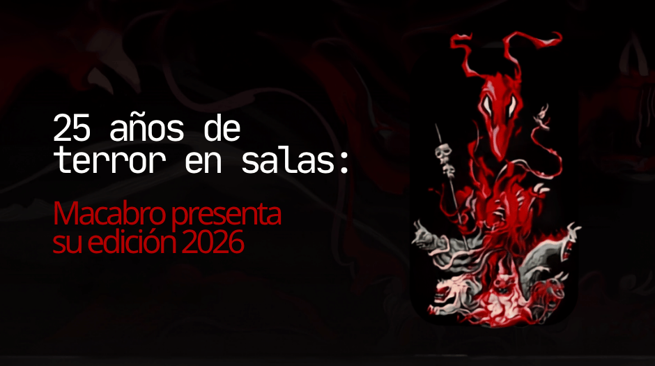 25 años de terror en salas: Macabro presenta su edición 2026
