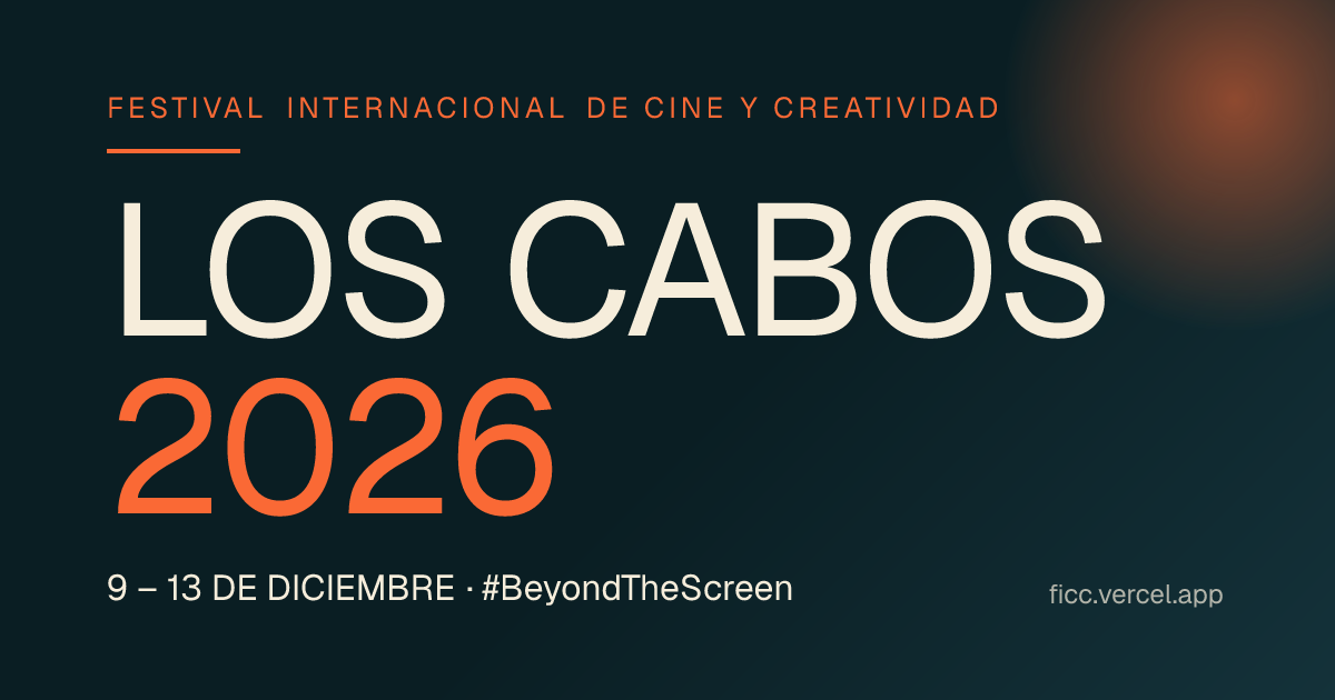 FICCLosCabos anuncia su 14ª edición bajo el concepto #BeyondTheScreen