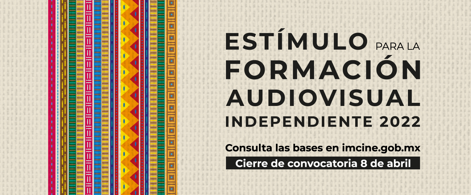 Estímulo para la Formación Audiovisual Independiente (EFAI)  2022