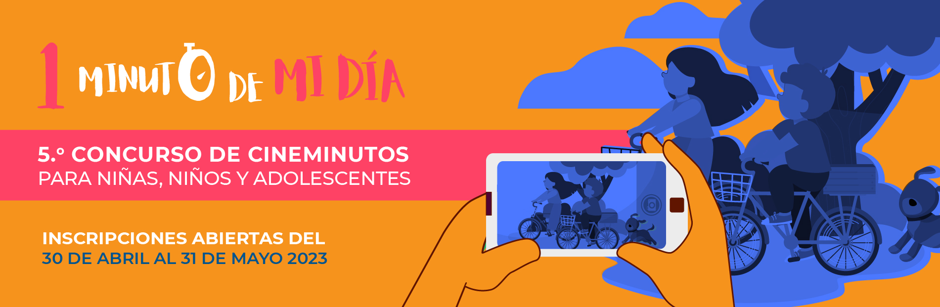 CONCURSO DE CINEMINUTOS PARA NIÑAS, NIÑOS Y ADOLESCENTES 1 MINUTO DE MI DÍA